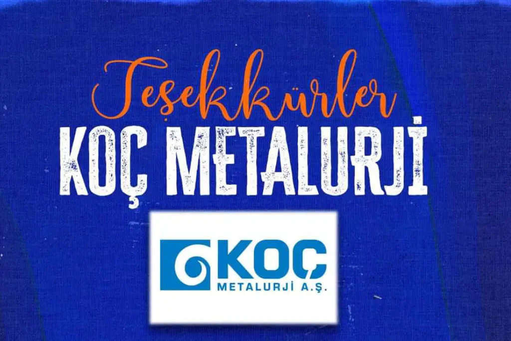Teşekkürler Koç Metalurji